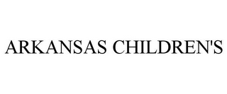 ARKANSAS CHILDREN'S