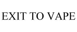 EXIT TO VAPE LLC