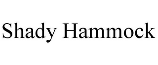 SHADY HAMMOCK