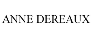 ANNE DEREAUX