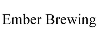 EMBER BREWING