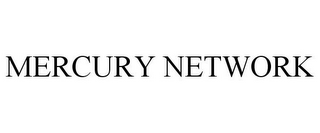 MERCURY NETWORK