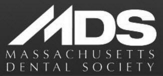 MDS MASSACHUSETTS DENTAL SOCIETY