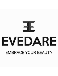 EE EVEDARE EMBRACE YOUR BEAUTY