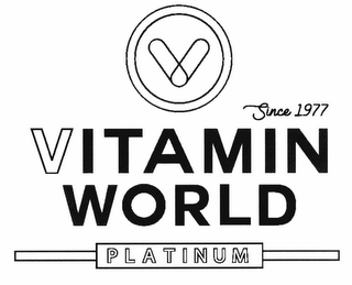 V SINCE 1977 VITAMIN WORLD PLATINUM