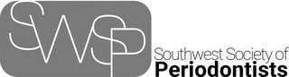 SWSP SOUTHWEST SOCIETY OF PERIODONTISTS