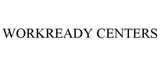 WORKREADY CENTERS