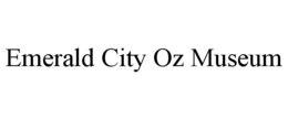 EMERALD CITY OZ MUSEUM