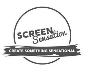 SCREEN SENSATION CREATE SOMETHING SENSATIONAL