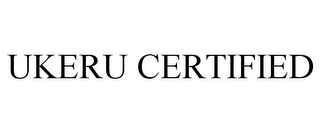 UKERU CERTIFIED