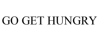 GO GET HUNGRY