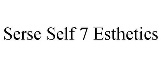 SERSE SELF 7 ESTHETICS