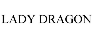 LADY DRAGON