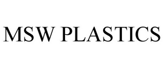 MSW PLASTICS