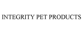 INTEGRITY PET PRODUCTS