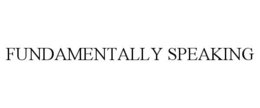 FUNDAMENTALLY SPEAKING