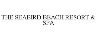 THE SEABIRD BEACH RESORT & SPA