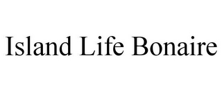 ISLAND LIFE BONAIRE
