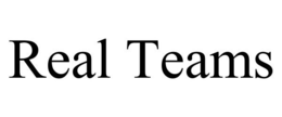 REAL TEAMS