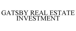 GATSBY REAL ESTATE INVESTMENT