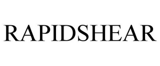 RAPIDSHEAR