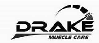 DRAKE MUSCLE CARS