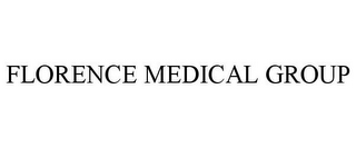 FLORENCE MEDICAL GROUP