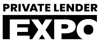 PRIVATE LENDER EXPO