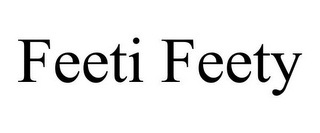 FEETI FEETY