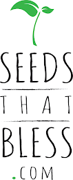 SEEDS THAT BLESS .COM