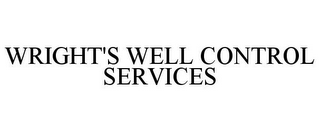 WRIGHT'S WELL CONTROL SERVICES