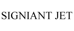 SIGNIANT JET