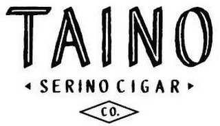 TAINO SERINO CIGAR CO.