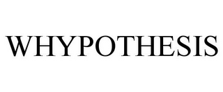 WHYPOTHESIS