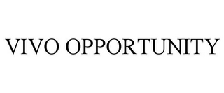 VIVO OPPORTUNITY