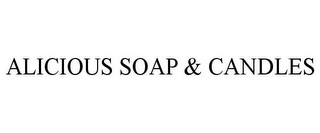 ALICIOUS SOAP & CANDLES