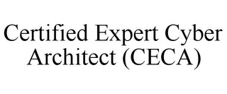 CERTIFIED EXPERT CYBER ARCHITECT (CECA)