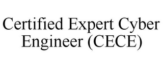 CERTIFIED EXPERT CYBER ENGINEER (CECE)