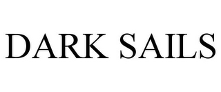DARK SAILS