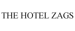 THE HOTEL ZAGS