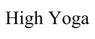 HIGH YOGA