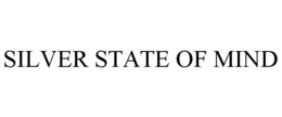 SILVER STATE OF MIND