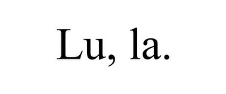 LU, LA.