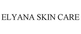 ELYANA SKIN CARE