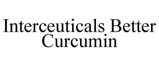 INTERCEUTICALS BETTER CURCUMIN