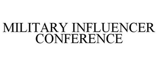 MILITARY INFLUENCER CONFERENCE