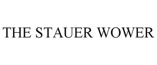 THE STAUER WOWER