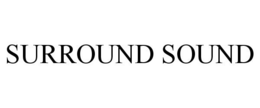 SURROUND SOUND