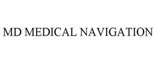 MD MEDICAL NAVIGATION