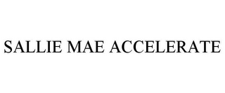 SALLIE MAE ACCELERATE